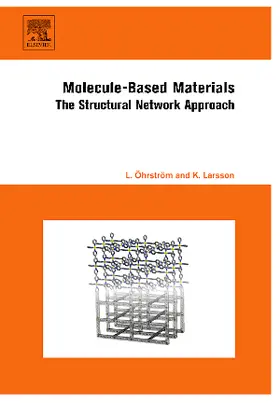 Öhrström / Larsson | Molecule-Based Materials | Buch | 978-0-444-52168-2 | www.sack.de