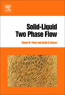 Peker / Helvaci |  Solid-Liquid Two Phase Flow | Buch |  Sack Fachmedien