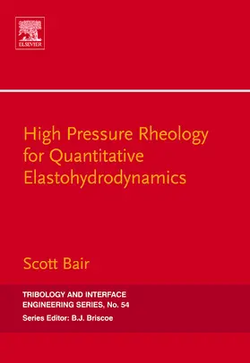 Bair |  High Pressure Rheology for Quantitative Elastohydrodynamics | Buch |  Sack Fachmedien