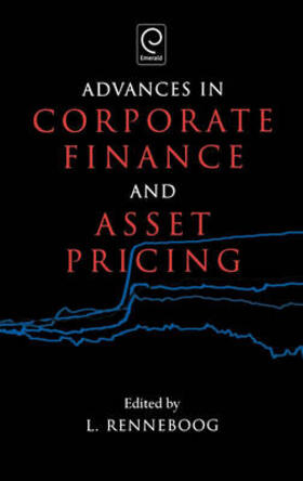 Renneboog | Advances in Corporate Finance and Asset Pricing | Buch | 978-0-444-52723-3 | sack.de