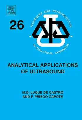 Capote / Luque de Castro | Analytical Applications of Ultrasound | Buch | 978-0-444-52825-4 | www.sack.de