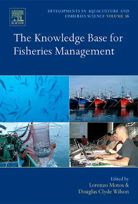 Motos / Wilson | The Knowledge Base for Fisheries Management | Buch | 978-0-444-52850-6 | www.sack.de