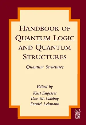 Engesser / Gabbay / Lehmann |  Handbook of Quantum Logic and Quantum Structures | Buch |  Sack Fachmedien