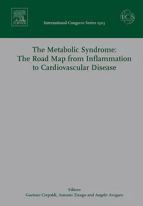 Crepaldi / Tiengo / Avogaro |  The Metabolic Syndrome: The Road Map from Inflammation to Cardiovascular Disease, ICS 1303 | Buch |  Sack Fachmedien
