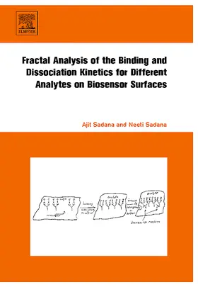 Sadana |  Fractal Analysis of the Binding and Dissociation Kinetics for Different Analytes on Biosensor Surfaces | Buch |  Sack Fachmedien