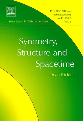 Rickles | Symmetry, Structure, and Spacetime | Buch | 978-0-444-53116-2 | sack.de