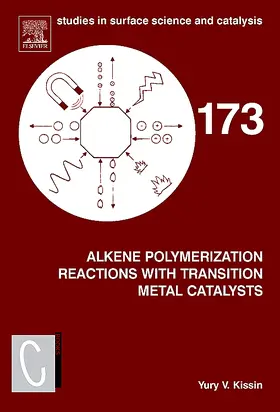 Kissin | Alkene Polymerization Reactions with Transition Metal Catalysts | Buch | 978-0-444-53215-2 | www.sack.de