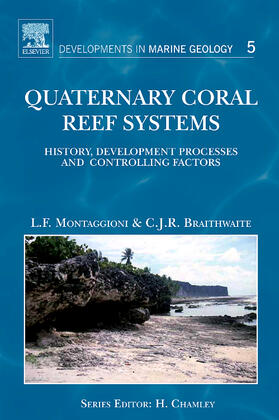 Montaggioni / Braithwaite | Quaternary Coral Reef Systems | Buch | 978-0-444-53247-3 | sack.de