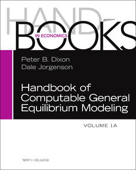 Dixon / Jorgenson | Handbook of Computable General Equilibrium Modeling | Buch | 978-0-444-53634-1 | sack.de