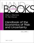 Machina / Viscusi |  Handbook of the Economics of Risk and Uncertainty | Buch |  Sack Fachmedien