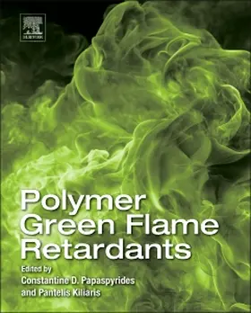 Papaspyrides / Kiliaris |  Polymer Green Flame Retardants | Buch |  Sack Fachmedien