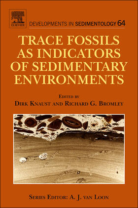 Knaust / Bromley | Trace Fossils as Indicators of Sedimentary Environments | Buch | 978-0-444-53813-0 | sack.de
