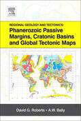 Roberts |  Regional Geology and Tectonics: Phanerozoic Passive Margins, Cratonic Basins and Global Tectonic Maps | Buch |  Sack Fachmedien