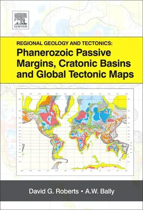 Roberts | Regional Geology and Tectonics: Phanerozoic Passive Margins, Cratonic Basins and Global Tectonic Maps | E-Book | sack.de