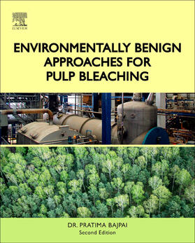 Bajpai | Environmentally Benign Approaches for Pulp Bleaching | Buch | 978-0-444-59421-1 | sack.de