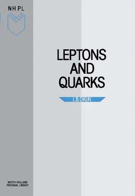 Okun |  Leptons and Quarks | eBook | Sack Fachmedien