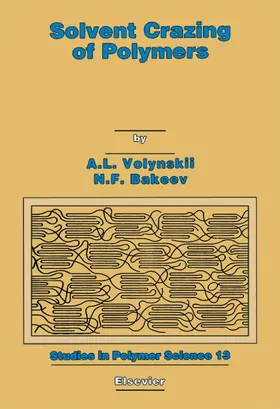 Volynskii / Bakeev |  Solvent Crazing of Polymers | eBook | Sack Fachmedien