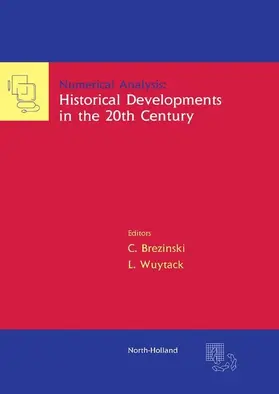 Brezinski / Wuytack | Numerical Analysis: Historical Developments in the 20th Century | E-Book | www.sack.de