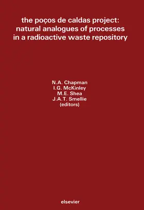Chapman / McKinley / Shea |  The Pocos de Caldas Project: Natural Analogues of Processes in a Radioactive Waste Repository | eBook | Sack Fachmedien