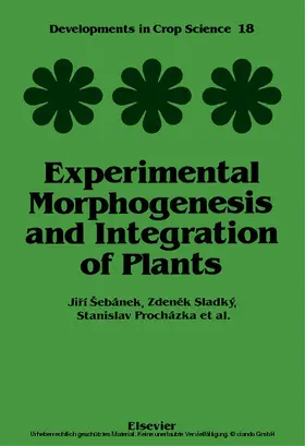 Sebanek / Kutacek / Luxova |  Experimental Morphogenesis and Integration of Plants | eBook | Sack Fachmedien