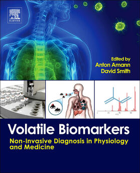 Amann / Davis / Smith | Volatile Biomarkers: Non-Invasive Diagnosis in Physiology and Medicine | Buch | 978-0-444-62613-4 | sack.de