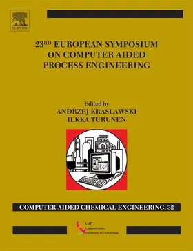 Kraslawski / Turunen |  23rd European Symposium on Computer Aided Process Engineering | eBook | Sack Fachmedien
