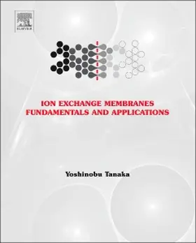 Tanaka |  Ion Exchange Membranes | Buch |  Sack Fachmedien