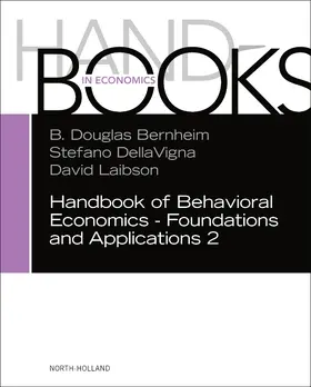 Bernheim / Dellavigna / Laibson |  Handbook of Behavioral Economics - Foundations and Applications 2 | Buch |  Sack Fachmedien
