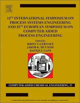 Gani |  12th International Symposium on Process Systems Engineering and 25th European Symposium on Computer Aided Process Engineering | eBook | Sack Fachmedien