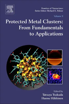 Tsukuda / H„kkinen |  Protected Metal Clusters: From Fundamentals to Applications | eBook | Sack Fachmedien