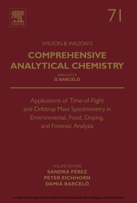 Perez / Eichhorn / Barcelo | Applications of Time-of-Flight and Orbitrap Mass Spectrometry in Environmental, Food, Doping, and Forensic Analysis | E-Book | sack.de
