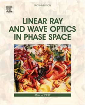 Torre | Linear Ray and Wave Optics in Phase Space | Buch | 978-0-444-63604-1 | sack.de