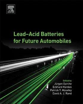 Karden / Moseley / Rand | Lead-Acid Batteries for Future Automobiles | Buch | 978-0-444-63700-0 | sack.de