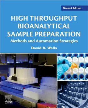Wells | High Throughput Bioanalytical Sample Preparation | Buch | 978-0-444-63758-1 | www.sack.de