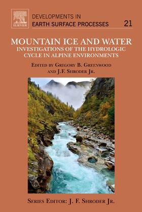 Shroder / Greenwood | Mountain Ice and Water | Buch | 978-0-444-63787-1 | sack.de