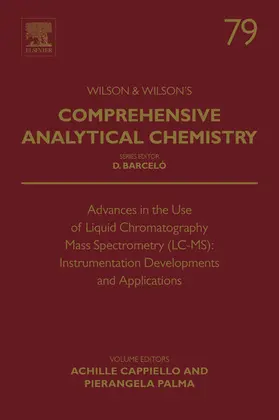 Cappiello / Palma |  Advances in the Use of Liquid Chromatography Mass Spectrometry (LC-MS): Instrumentation Developments and Applications | eBook | Sack Fachmedien