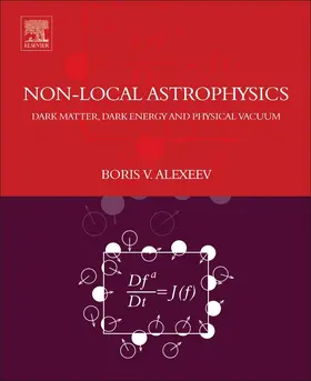 Alexeev | Nonlocal Astrophysics | Buch | 978-0-444-64019-2 | sack.de
