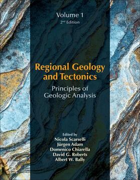 Scarselli / Adam / Chiarella | Regional Geology and Tectonics: Principles of Geologic Analysis: Volume 1: Principles of Geologic Analysis | Buch | 978-0-444-64134-2 | sack.de