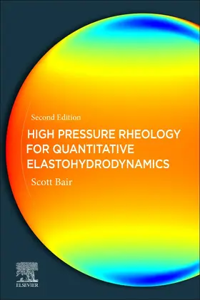 Bair |  High Pressure Rheology for Quantitative Elastohydrodynamics | Buch |  Sack Fachmedien