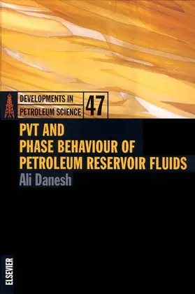 Danesh | PVT and Phase Behaviour Of Petroleum Reservoir Fluids | Buch | 978-0-444-82196-6 | sack.de