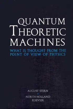 Stern |  QUANTUM THEORETIC MACHINESWHAT IS THOUGHT FROM THE POINT OF VIEW OF PHYSICS | Buch |  Sack Fachmedien