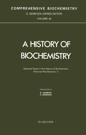 Semenza / Jaenicke |  Selected Topics in the History of Biochemistry. Personal Recollections. V | Buch |  Sack Fachmedien