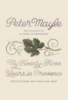 Mayle |  My Twenty-Five Years in Provence | Buch |  Sack Fachmedien