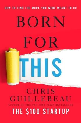 Guillebeau | Born for This | Buch | 978-0-451-49663-8 | sack.de