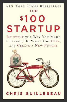 Guillebeau | The $100 Startup | Buch | 978-0-451-49664-5 | sack.de