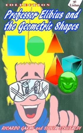 Garay / Strufaldi |  Collection Professor Elibius and the Geometric Shapes | eBook | Sack Fachmedien