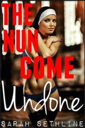 Sethline |  The Nun Come Undone (BDSM Erotica, #5) | eBook | Sack Fachmedien