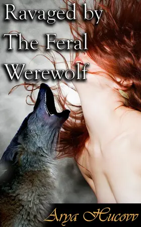 Hucovv |  Ravaged by The Feral Werewolf | eBook | Sack Fachmedien