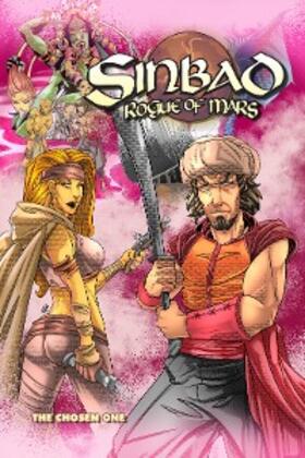 Phillips |  Sinbad Rogue of Mars: The Chosen One | eBook | Sack Fachmedien