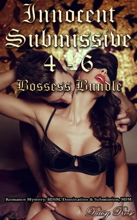 Rose |  Innocent Submissive 4-6 | eBook | Sack Fachmedien